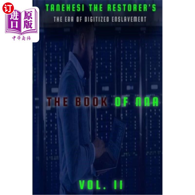 海外直订The Book of Nna: II: The Era of Digitized Enslavement Nna之书:II:数字化奴役的时代