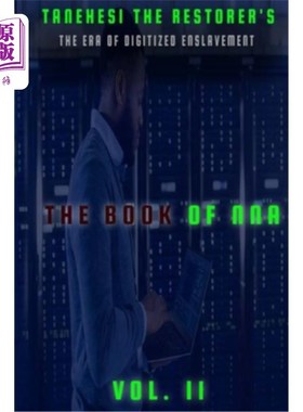 海外直订The Book of Nna: II: The Era of Digitized Enslavement Nna之书:II:数字化奴役的时代