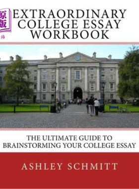 海外直订Extraordinary College Essay Workbook: The Ultimate Guide To Brainstorming Your C 非凡的大学论文练习册:头脑