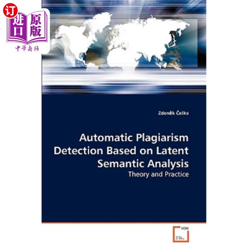海外直订Automatic Plagiarism Detection Based on Latent Semantic Analysis 基于潜在语义分析的自动抄袭检测