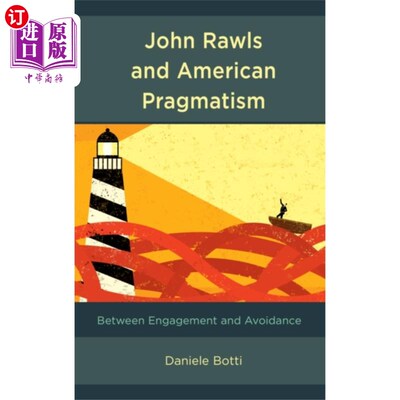 海外直订John Rawls and American Pragmatism 约翰·罗尔斯与美国实用主义