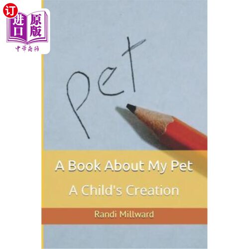 海外直订A Book about My Pet: A Child's Creation 一本关于我宠物的书：一个孩子的创造