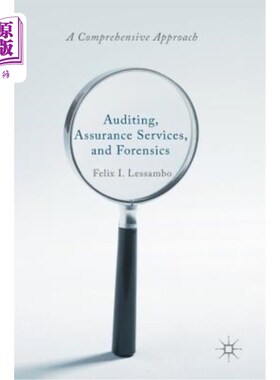 海外直订Auditing, Assurance Services, and Forensics: A Comprehensive Approach 审计、保证服务和取证:一种全面的方法