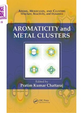海外直订Aromaticity and Metal Clusters 芳香性与金属团簇