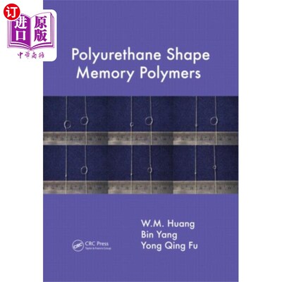 海外直订Polyurethane Shape Memory Polymers 聚氨酯形状记忆聚合物