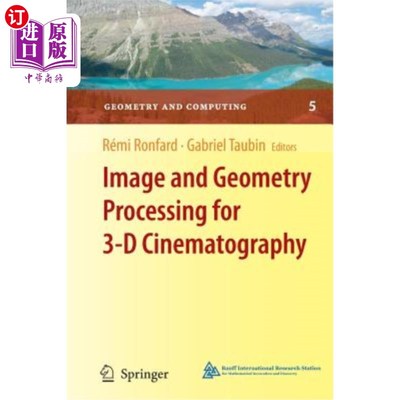 海外直订Image and Geometry Processing for 3-D Cinematography 三维电影摄影中的图像和几何处理