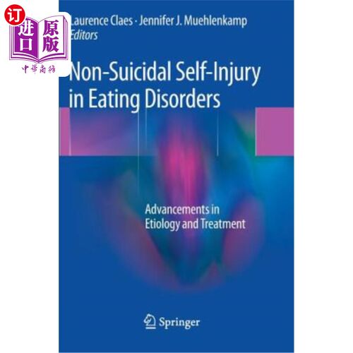 海外直订医药图书Non-Suicidal Self-Injury in Eating Disorders: Advancements in Etiology and Treat 饮食障碍中的非自杀