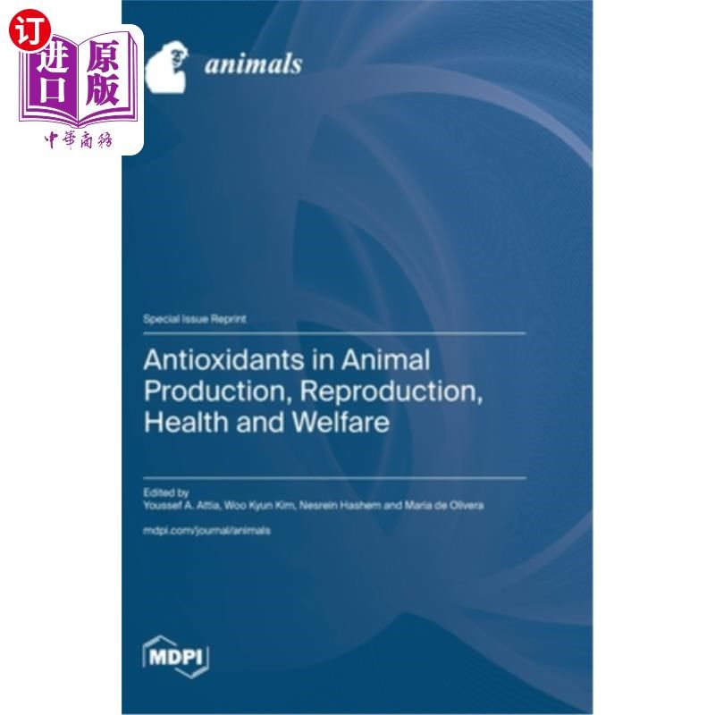 海外直订Antioxidants in Animal Production, Reproduction, Health and Welfare 动物生产、繁殖、健康和福利中的抗氧化剂