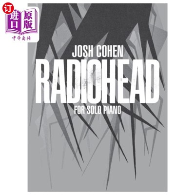 海外直订Josh Cohen: Radiohead for Solo Piano 乔什·科恩:电台司令钢琴独奏