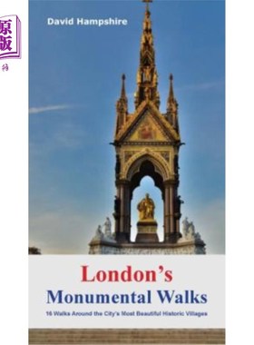 海外直订London's Monumental Walks: 15 Walks Taking in the City's Best Monuments, Statues 伦敦的纪念性散步：15条漫步
