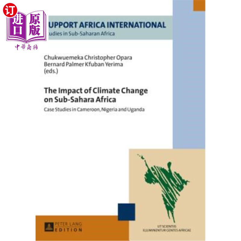 海外直订The Impact of Climate Change on Sub-Sahara Africa: Case Studies in Cameroon, Nig 气候变化对撒哈拉以南非洲的