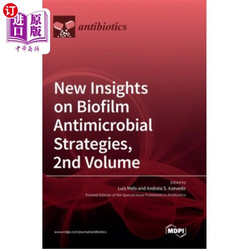 海外直订New Insights on Biofilm Antimicrobial Strategies, 2nd Volume 生物膜抗菌策略的新见解，第二卷