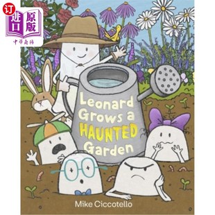 海外直订Leonard Grows a Haunted Garden 伦纳德种了一个闹鬼的花园