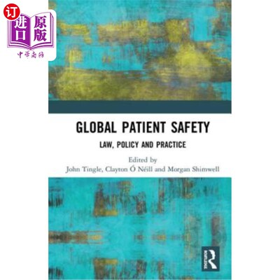 海外直订Global Patient Safety: Law, Policy and Practice 全球患者安全：法律、政策和实践