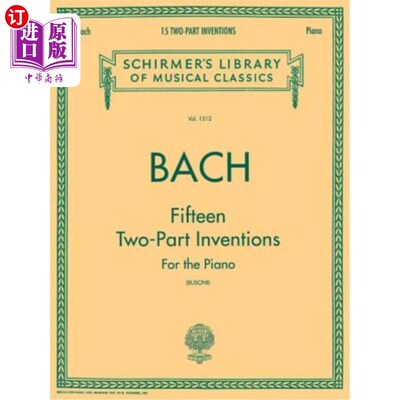 海外直订15 Two-Part Inventions: Schirmer Library of Classics Volume 1512 Piano Solo, Arr 15由两部分组成的发明：席尔