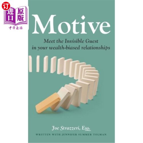海外直订Motive: Meet the Invisible Guest in your wealth-biased relationships 动机：在你的财富偏见的关系中遇见看不见