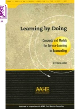 海外直订Learning by Doing: Concepts and Models for Service-Learning in Accounting 边做边学：会计服务学习的概念和模式