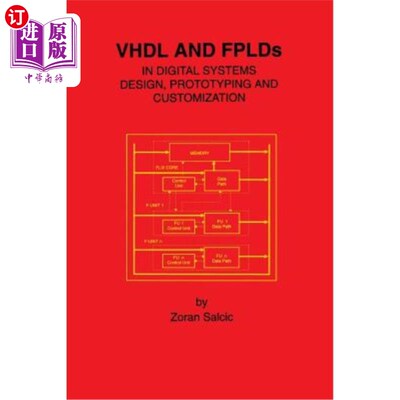 海外直订VHDL and Fplds in Digital Systems Design, Prototyping and Customization 数字系统设计、原型制作和定制中的VHD