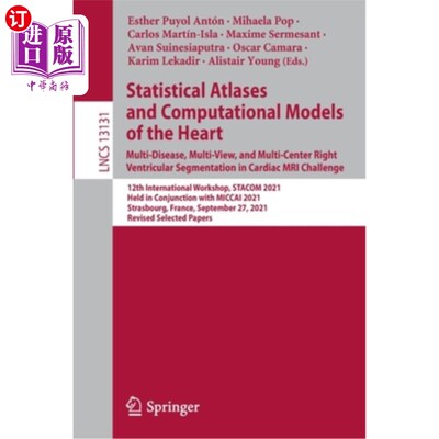 海外直订Statistical Atlases and Computational Models of the Heart. Multi-Disease, Multi- 心脏的统计图谱和计算模型。