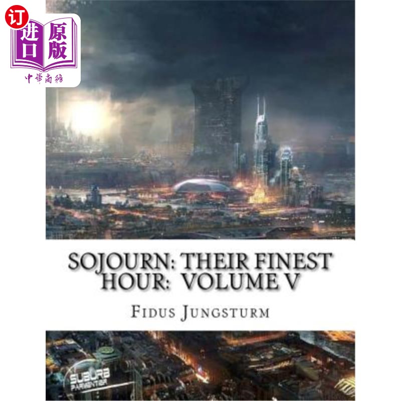 海外直订Sojourn: Their Finest Hour: Volume V 逗留：他们最美好的时刻：第五卷图片