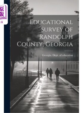 海外直订Educational Survey of Randolph County, Georgia 乔治亚州伦道夫县教育调查
