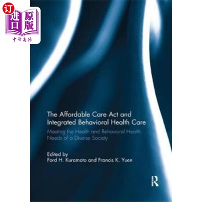 海外直订Affordable Care Act and Integrated Behavioural H... 《负担得起的医疗法案》和综合行为保健