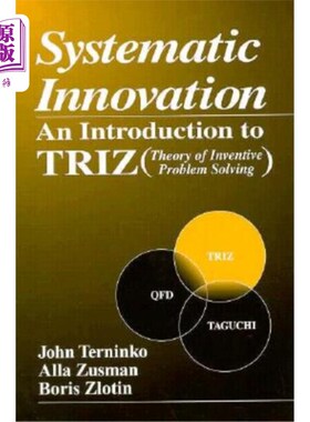 海外直订Systematic Innovation: An Introduction to Triz (Theory of Inventive Problem Solv 系统创新：Triz（创造性问题