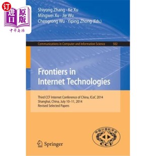 Conference 互联网技术前沿：第三届中国 Internet Icoc China Ccf Third Technologies 海外直订Frontiers