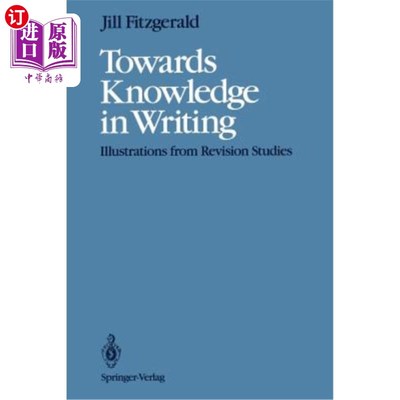 海外直订Towards Knowledge in Writing: Illustrations from Revision Studies 写作中的知识：复习研究的例证