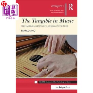 海外直订Tangible in Music 音乐中的有形