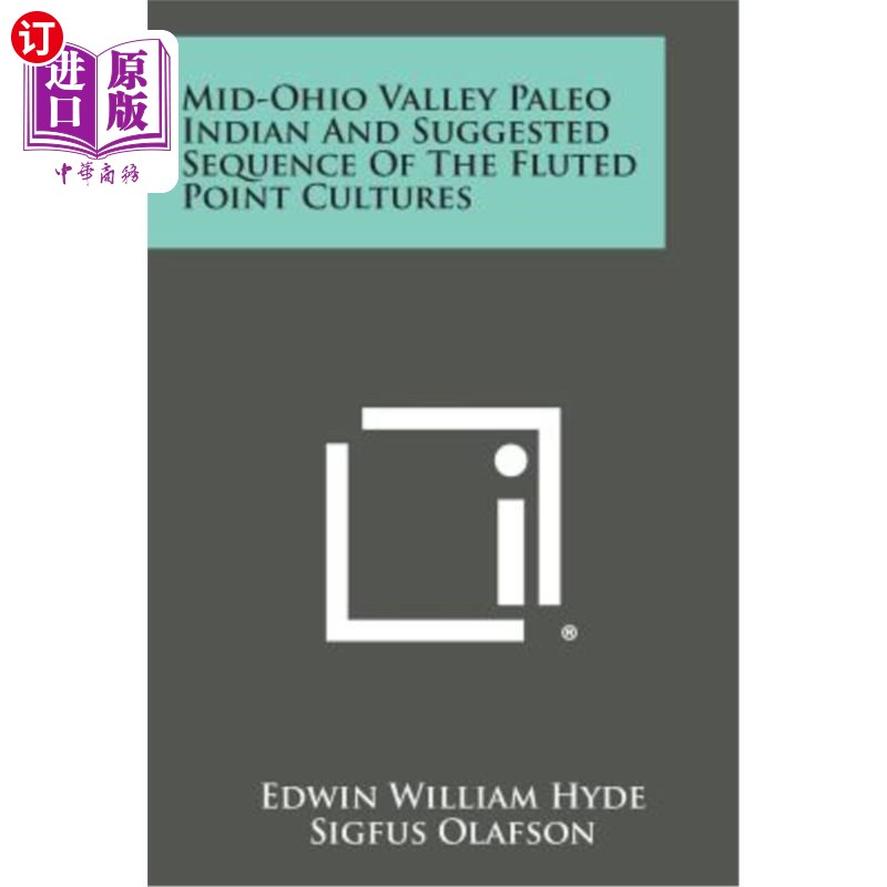 海外直订Mid-Ohio Valley Paleo Indian and Suggested Sequence of the Fluted Point Cultures俄亥俄河谷中部古印第安人和