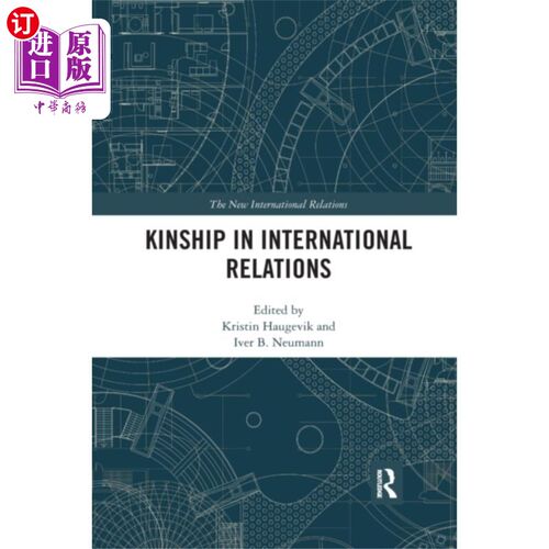海外直订Kinship in International Relations 国际关系中的亲属关系