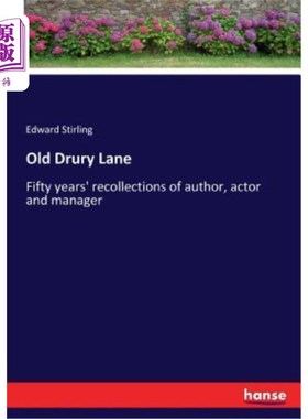 海外直订Old Drury Lane: Fifty years' recollections of author, actor and manager 老Drury Lane