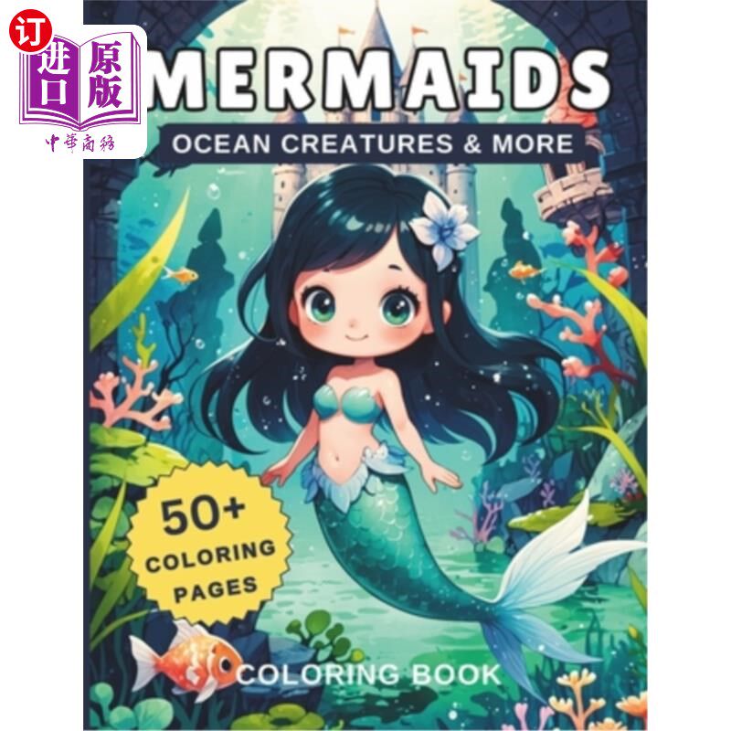 海外直订Mermaids Ocean Creatures & More Coloring Book: 50+ Coloring Pages Of Beautiful M 美人鱼海洋生物和更多的着色