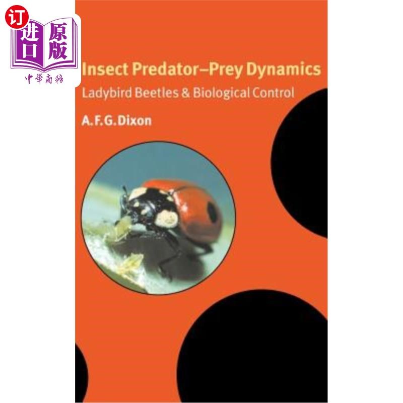海外直订Insect Predator-Prey Dynamics: Ladybird Beetles and Biological Control 昆虫捕食-猎物动力学:瓢虫和生物控制