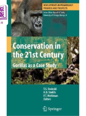 海外直订Conservation in the 21st Century: Gorillas as a Case Study 21世纪的保护:大猩猩的个案研究