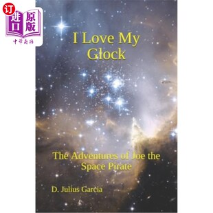 The Joe Love Glock 格洛克 冒险 海外直订I 我爱我 Adventures Space the 太空海盗乔 Pirate