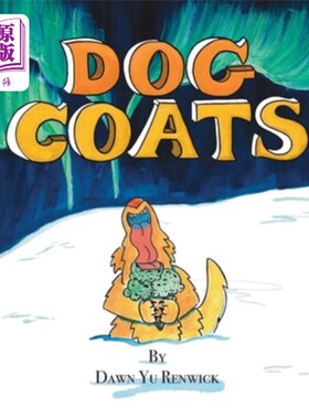 海外直订Dog Coats: A Funny Rhyming Family Read Aloud Picture Book 狗外套:一个有趣的押韵家庭大声朗读图画书