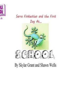 海外直订Sarra Finklestien and the First Day at S.C.H.O.O.L. Sarra Finklestien和S.C.H.O.O.L.的第一天。