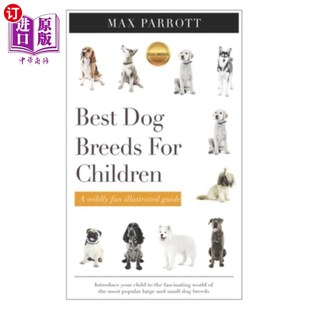guide 插图指南 For wildly fun Breeds Children 儿童最佳犬种：一本有趣 海外直订Best illustrated Dog