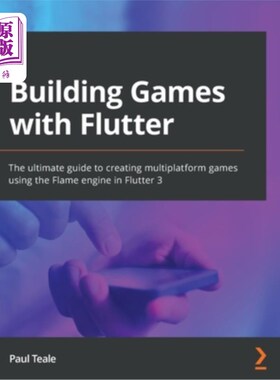 海外直订Building Games with Flutter: The ultimate guide to creating multiplatform games  用颤振构建游戏:在颤振3中使