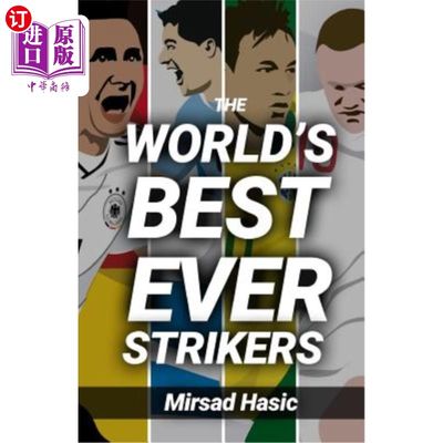 海外直订The World's Best Ever Strikers: ...And What You Could Learn From Them 世界上最好的前锋：。。。你能从他们身