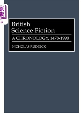 海外直订British Science Fiction: A Chronology, 1478-1990 英国科幻小说：年表，1478-1990
