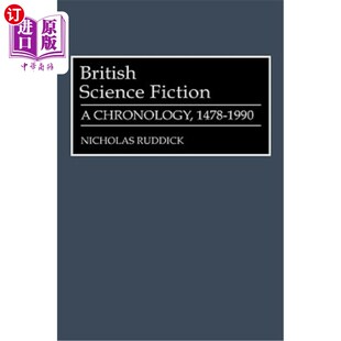 海外直订British Science Fiction: A Chronology, 1478-1990 英国科幻小说：年表，1478-1990