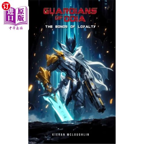 海外直订Guardians of Odia: The Bonds of Loyalty 欧迪亚守护者：忠诚的纽带