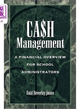 海外直订Cash Management: A Financial Overview for School Administrators 现金管理:学校管理人员的财务概述