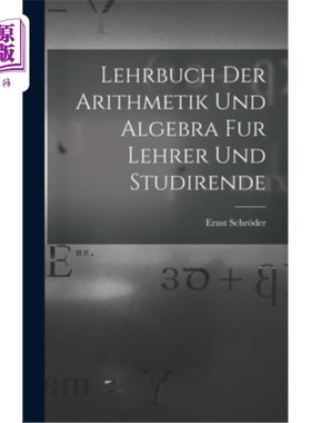 海外直订Lehrbuch der Arithmetik und Algebra fur Lehrer und Studirende 代数和代数给老师和学生
