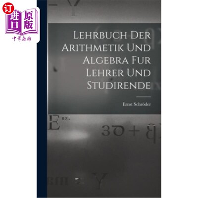 海外直订Lehrbuch der Arithmetik und Algebra fur Lehrer und Studirende 代数和代数给老师和学生