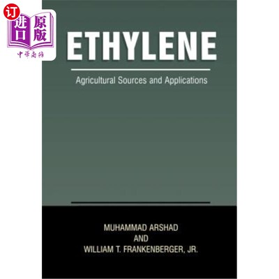 海外直订Ethylene: Agricultural Sources and Applications 乙烯：农业资源和应用