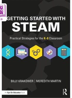海外直订Getting Started with Steam: Practical Strategies for the K-8 Classroom 开始使用Steam: K-8课堂的实用策略